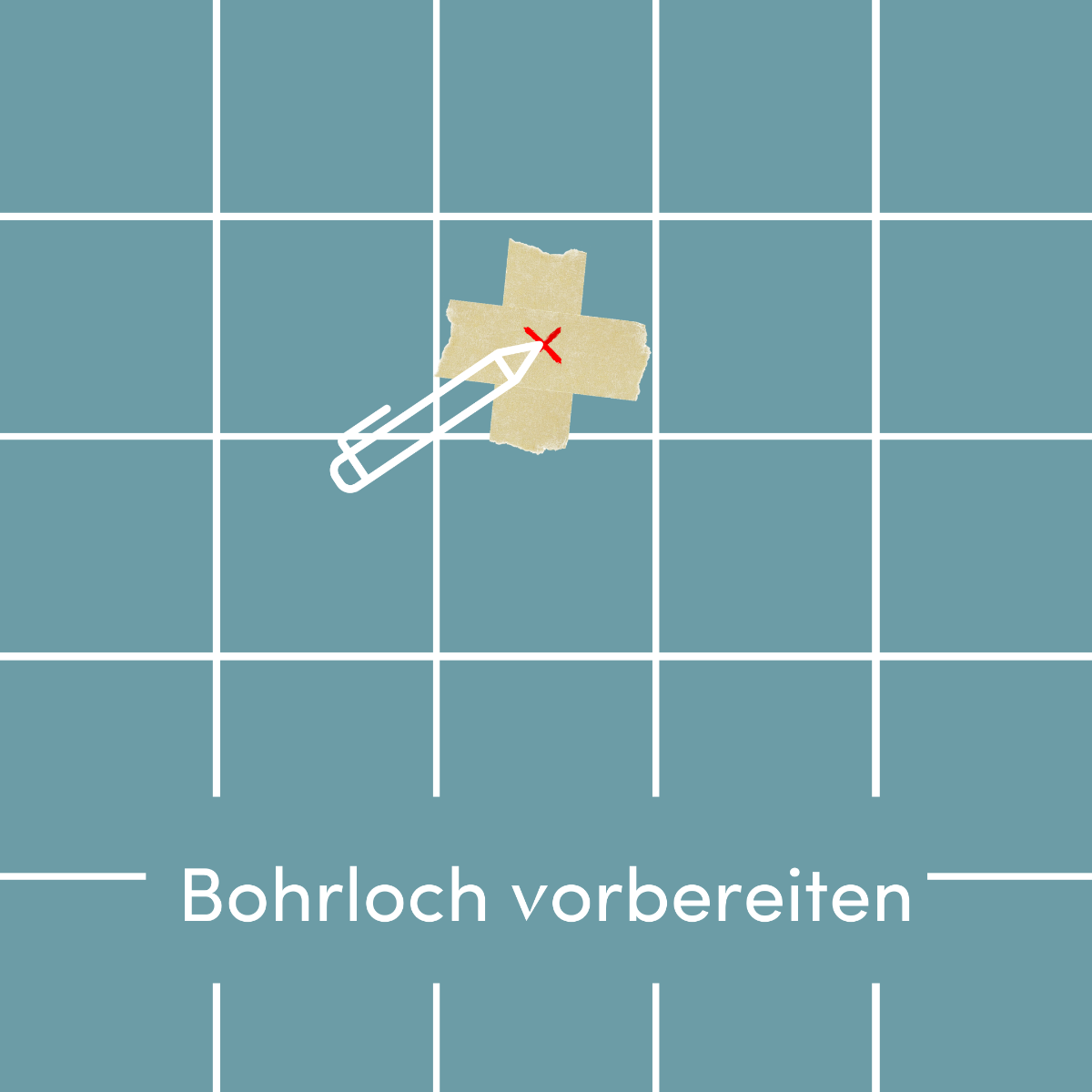 Bohrloch vorbereiten