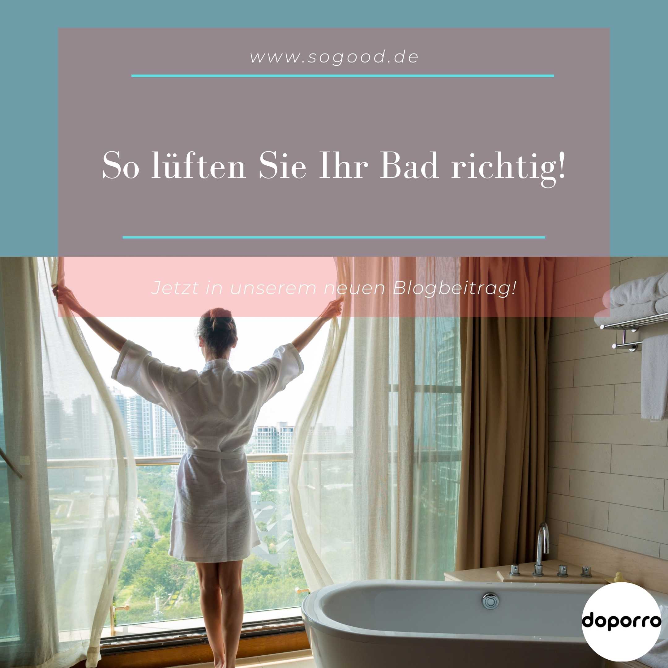 So lüften Sie Ihr Bad richtig! - 7 Tipps